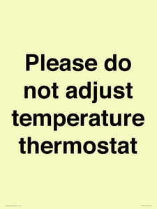 Please do not adjust temperature thermostat